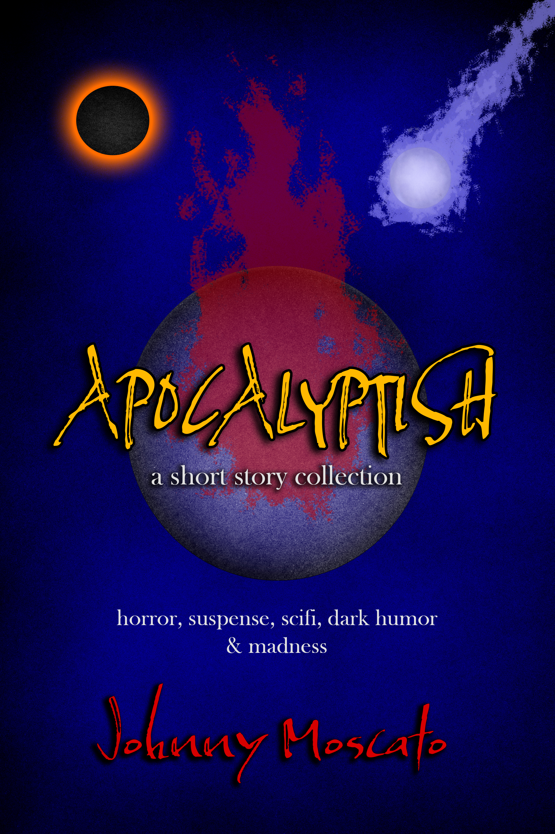 Apocalyptish: A Collection of Short Stories: Suspense, Horror, Sci-Fi, and Dark Humor