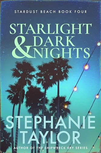 Starlight & Dark Nights: Stardust Beach Book Four