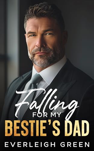 Falling For My Bestie's Dad