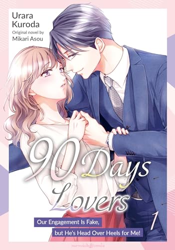 90 Days Lovers: Our Engagement Is Fake,but He's Head Over Heels for Me! Vol.1