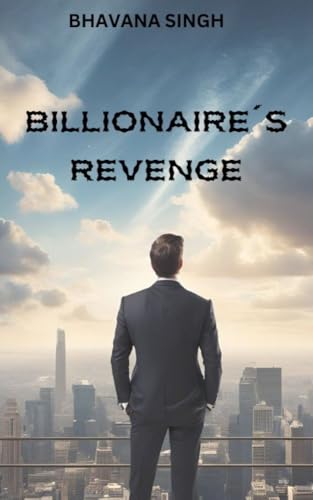 BILLIONAIRE'S REVENGE: An Indian Forced Marriage