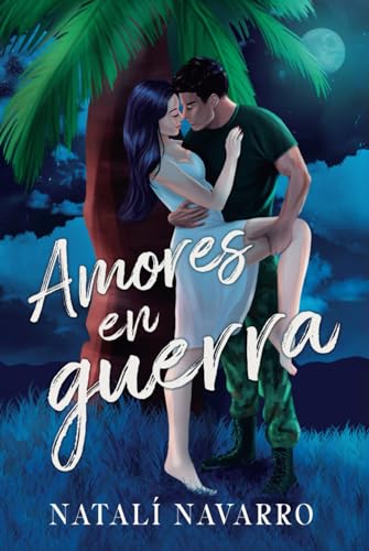 Amores en guerra: Una historia de amor conmovedora. (Novela romántica) (Amor & Guerra)