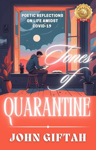 Tones of Quarantine: Poetic Reflections on Life Amidst COVID-19