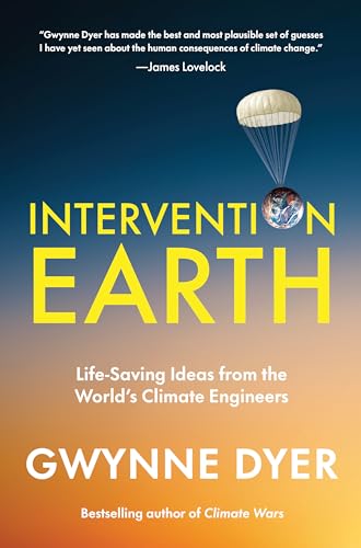 Intervention Earth: Life-Saving Ideas from the World's Climate Engineers