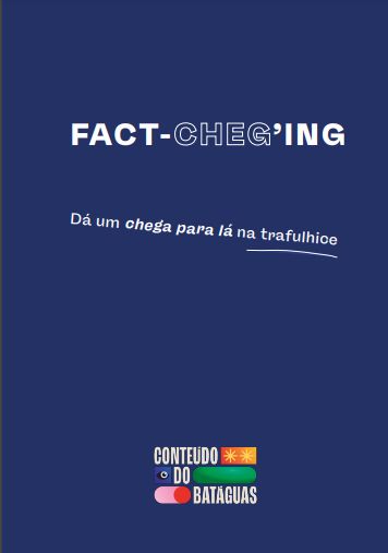 Fact-cheg’ing: Dá um chega para lá na trafulhice