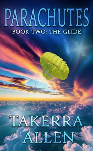 Parachutes: Book Two: The Glide