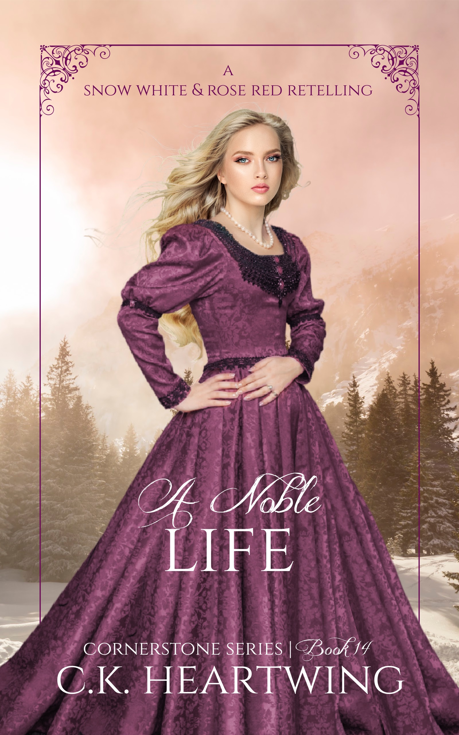 A Noble Life: A Snow White and Rose Red Retelling