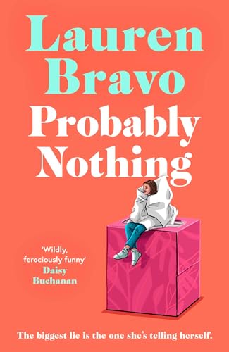 Probably Nothing: An irresistibly warm, witty and hilarious novel.