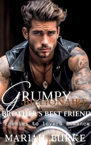 Grumpy Billionaire Brother's Best Friend by Mariah Burke | Goodreads