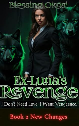 Ex-Luna's Revenge: Book 2 New Changes