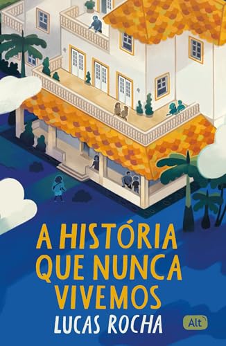 A história que nunca vivemos