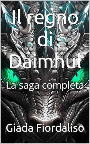 Il regno di Daimhul: La saga completa