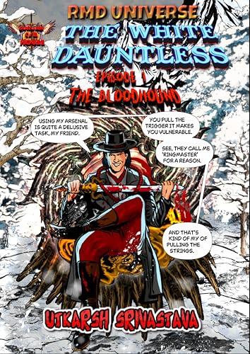 THE WHITE DAUNTLESS: EPISODE 1 THE BLOODHOUND