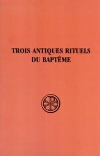 SC 59 TROIS ANTIQUES RITUELS DU BAPTÊME book cover