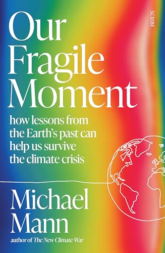 Michael E. Mann Our Fragile Moment 