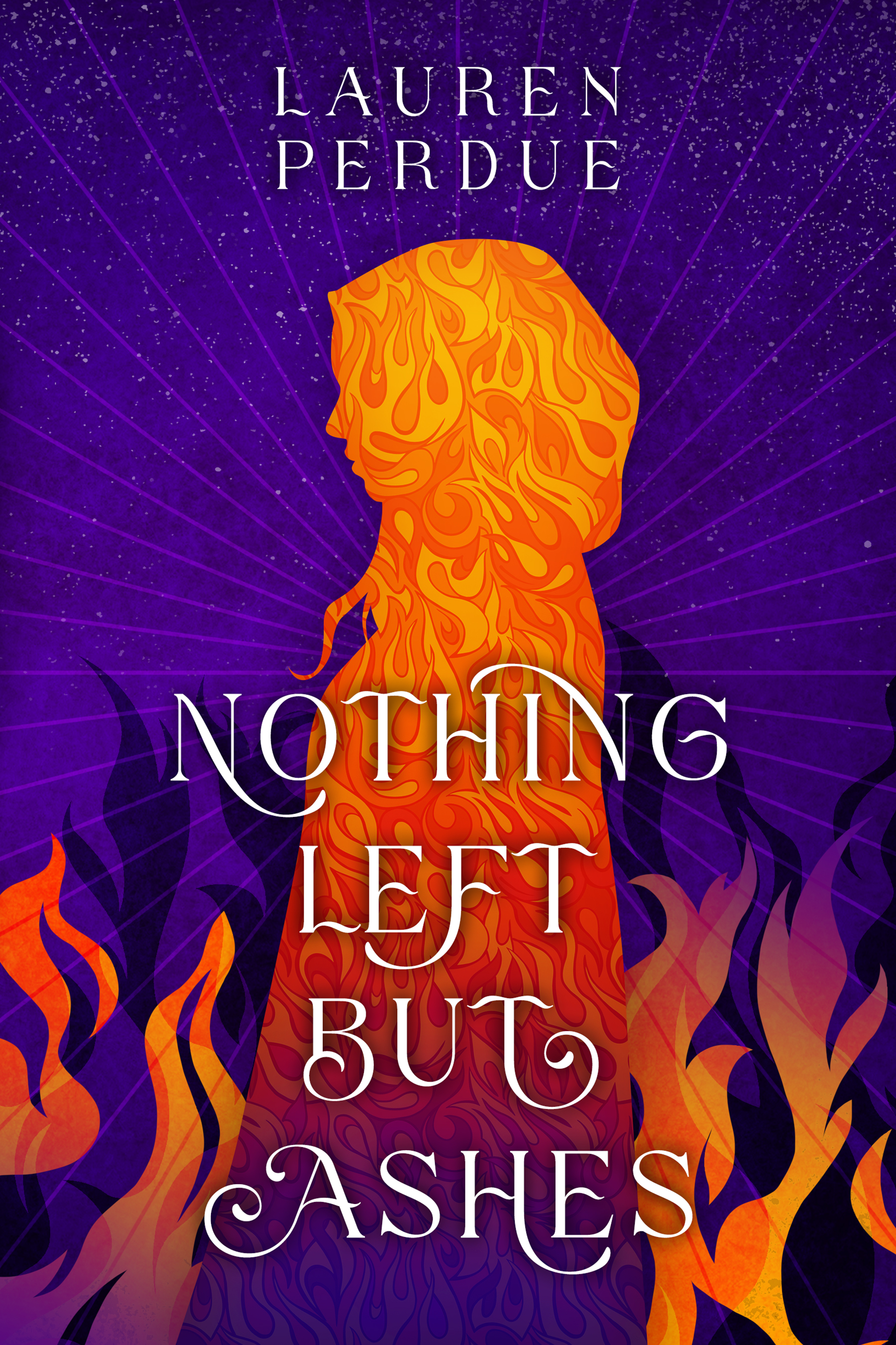 Nothing Left But Ashes: Book One