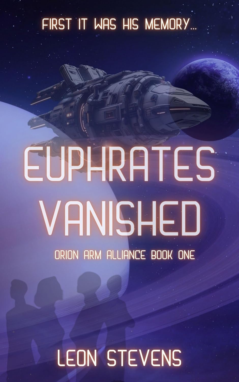 Euphrates Vanished : Orion Arm Alliance Book One