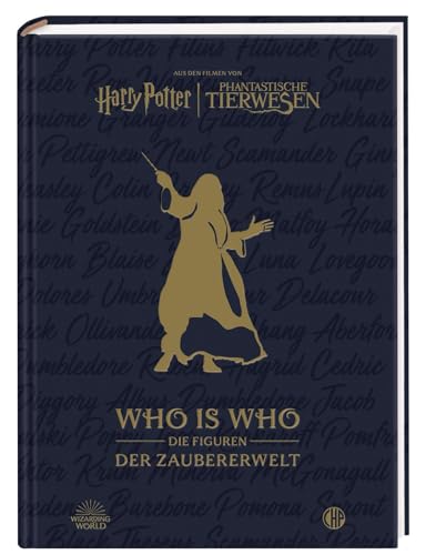 Aus den Filmen von Harry Potter / Phantastische Tierwesen - Who is Who - Die Figuren der Zaubererwelt book cover