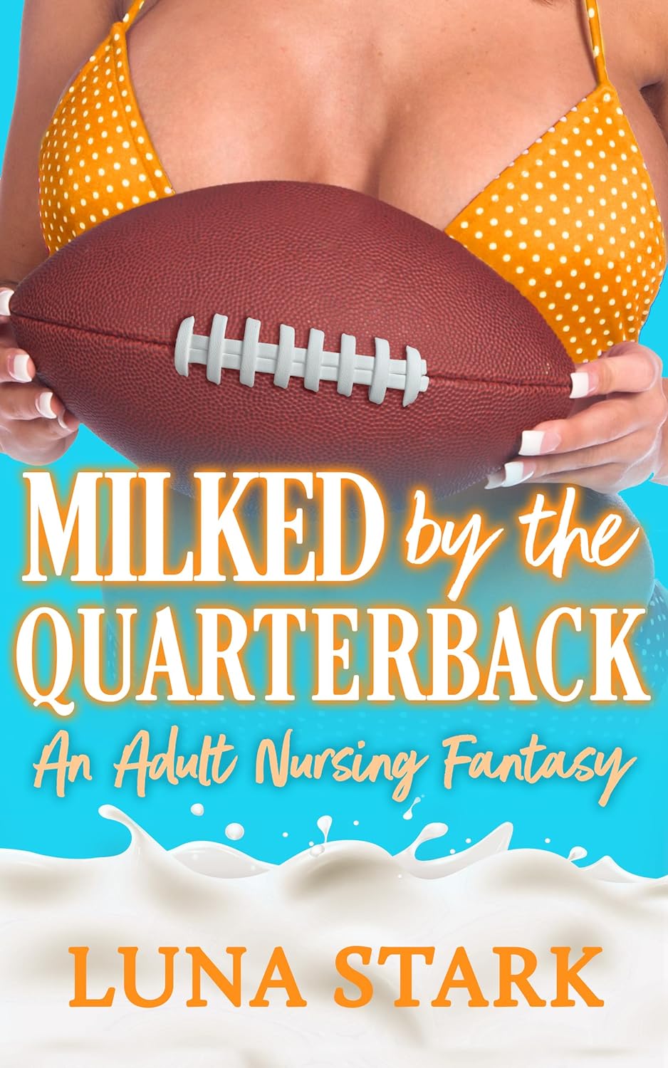 Milked by the Quarterback: An Adult Nursing Fantasy