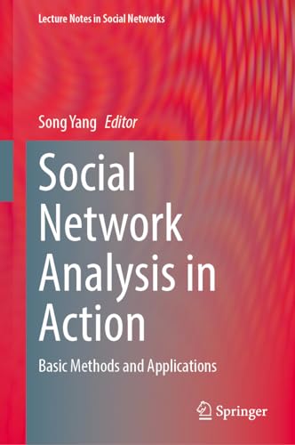 Social Network Analysis in Action: Basic Methods and Applications by ...
