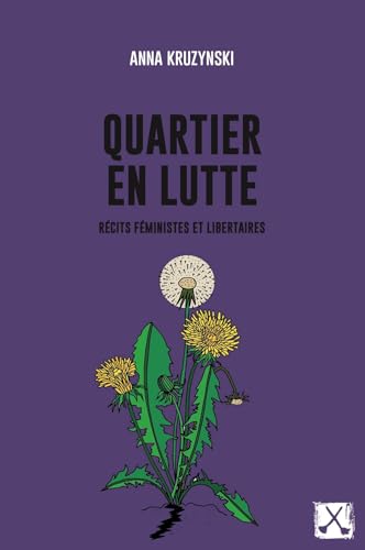Quartier en lutte: Récits féministes et libertaires