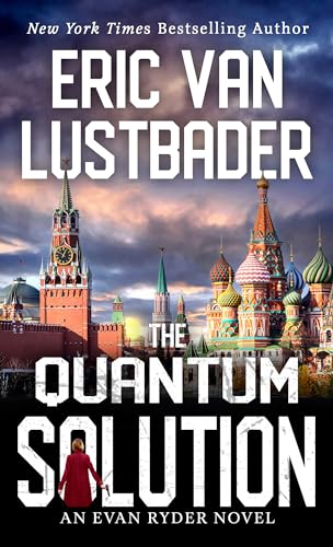 The Quantum Solution (An Evan Ryder Novel, 4) by Eric Van Lustbader ...