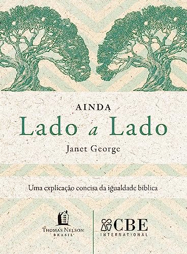Ainda lado a lado: Uma explicação concisa da igualdade bíblica