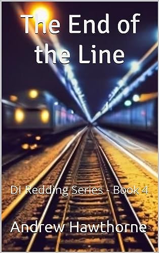 The End of the Line: DI Redding Crime Thriller - Book 4