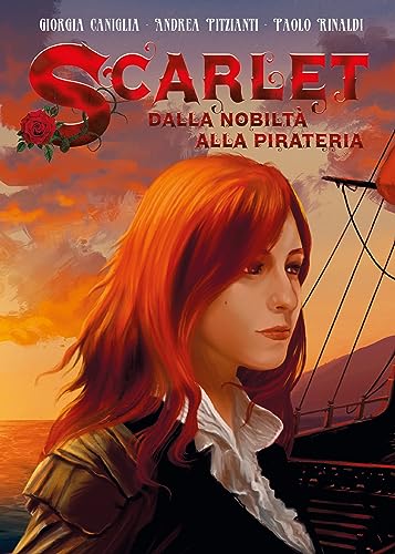 Scarlet: Dalla nobiltà alla pirateria