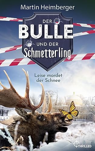 Der Bulle und der Schmetterling - Leise mordet der Schnee: Krimi - Folge 6 (Tierische Ermittlungen)