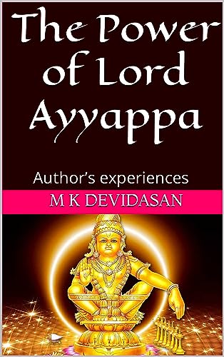 The Power of Lord Ayyappa: Author’s experiences