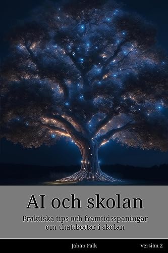 AI och skolan 2: Praktiska tips och framtidsspaningar om chattbottar i skolan