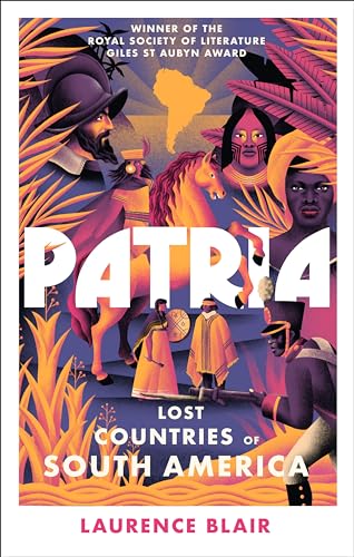 Patria: Lost Countries of South America