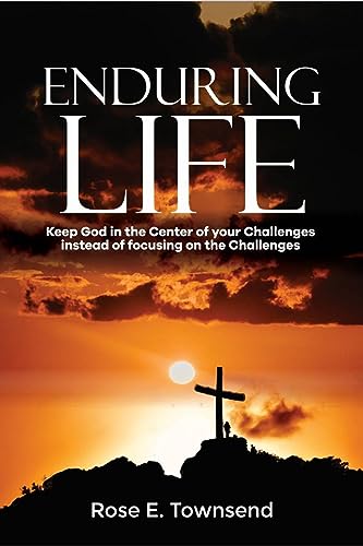 Enduring Life Enduring Life (ENDURING LIFE WORKBOOK) by Rose E. Townsend | Goodreads