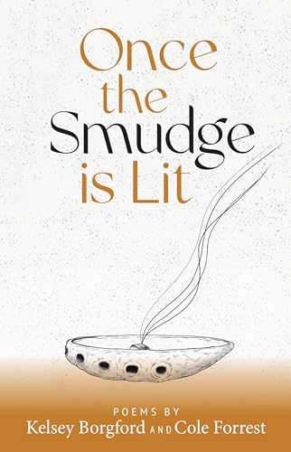 Once the Smudge Is Lit