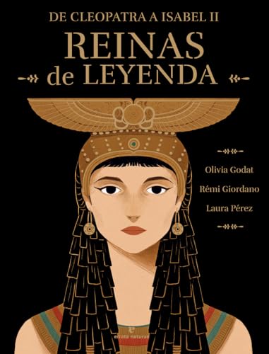 Reinas de leyenda: De Cleopatra a Isabel II