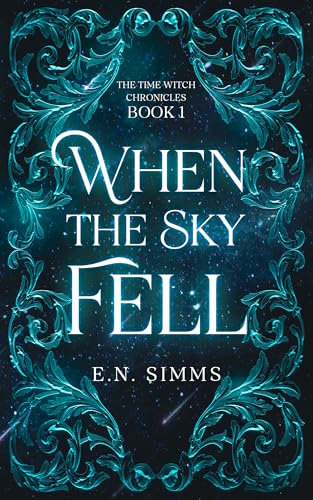 When the Sky Fell: The Time Witch Chronicles, Book 1
