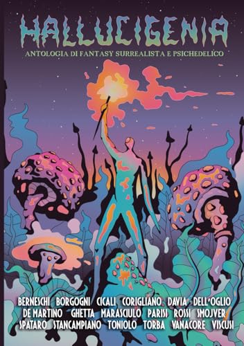 Hallucigenia: Antologia di fantasy surrealista e psichedelico