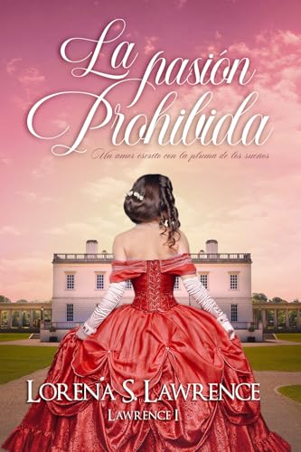 La pasión prohibida: Saga Lawrence I