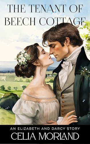The Tenant of Beech Cottage: An Elizabeth and Darcy Story