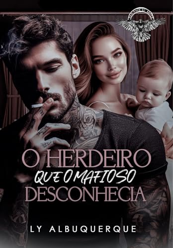 O HERDEIRO QUE O MAFIOSO DESCONHECIA (Trigêmeos da Máfia Livro 1)
