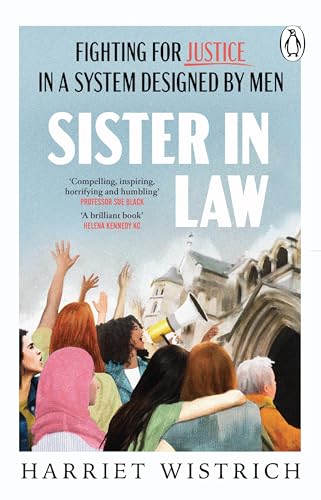 Sister in Law: Shocking True Stories of Fighting for Justice in a Legal System Designed by Men