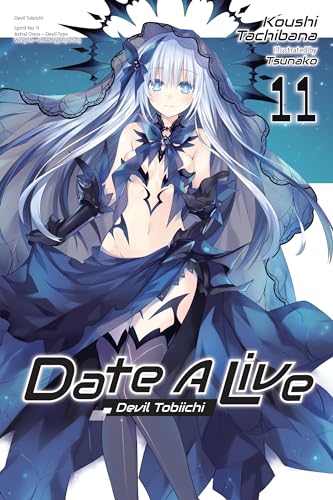 Date A Live, Vol. 11 (light novel) (Volume 11) (Date A Live (light novel), 11)