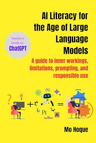 AI Literacy for the Age of Large Language Models: A guide to inner ...
