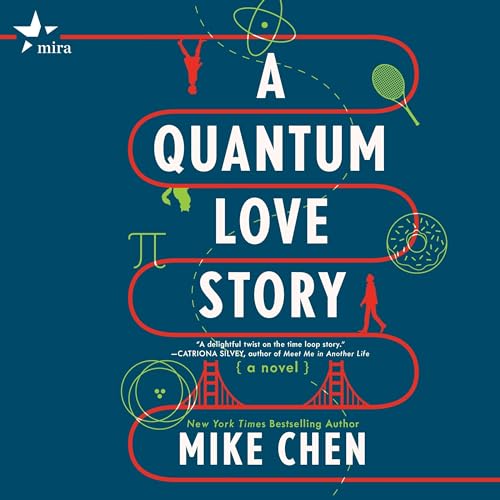 A Quantum Love Story: A Novel
