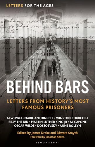 Letters for the Ages Behind Bars: Letters from History's Most Famous ...