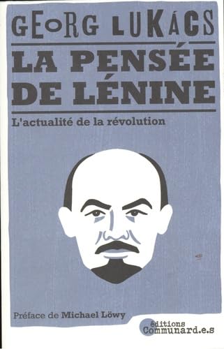 La pensée de Lénine: L´actualité de la révolution