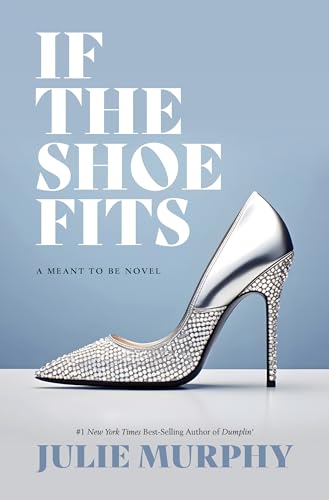 If the Shoe Fits (Meant to Be #1)