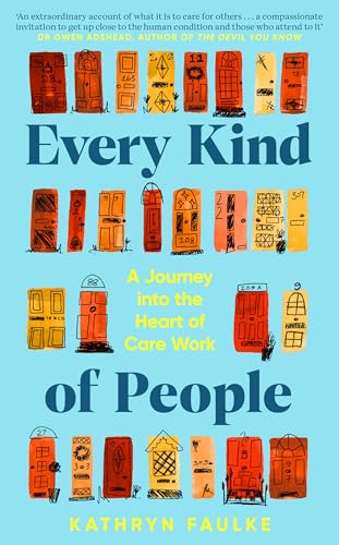 Every Kind of People: A Journey into the Heart of Care Work
