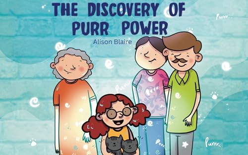 The Discovery of Purr Power : Children's Book Ages 5-8